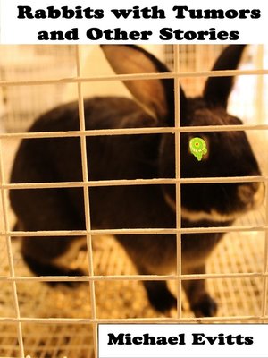 cover image of Rabbits with Tumors and Other Stories